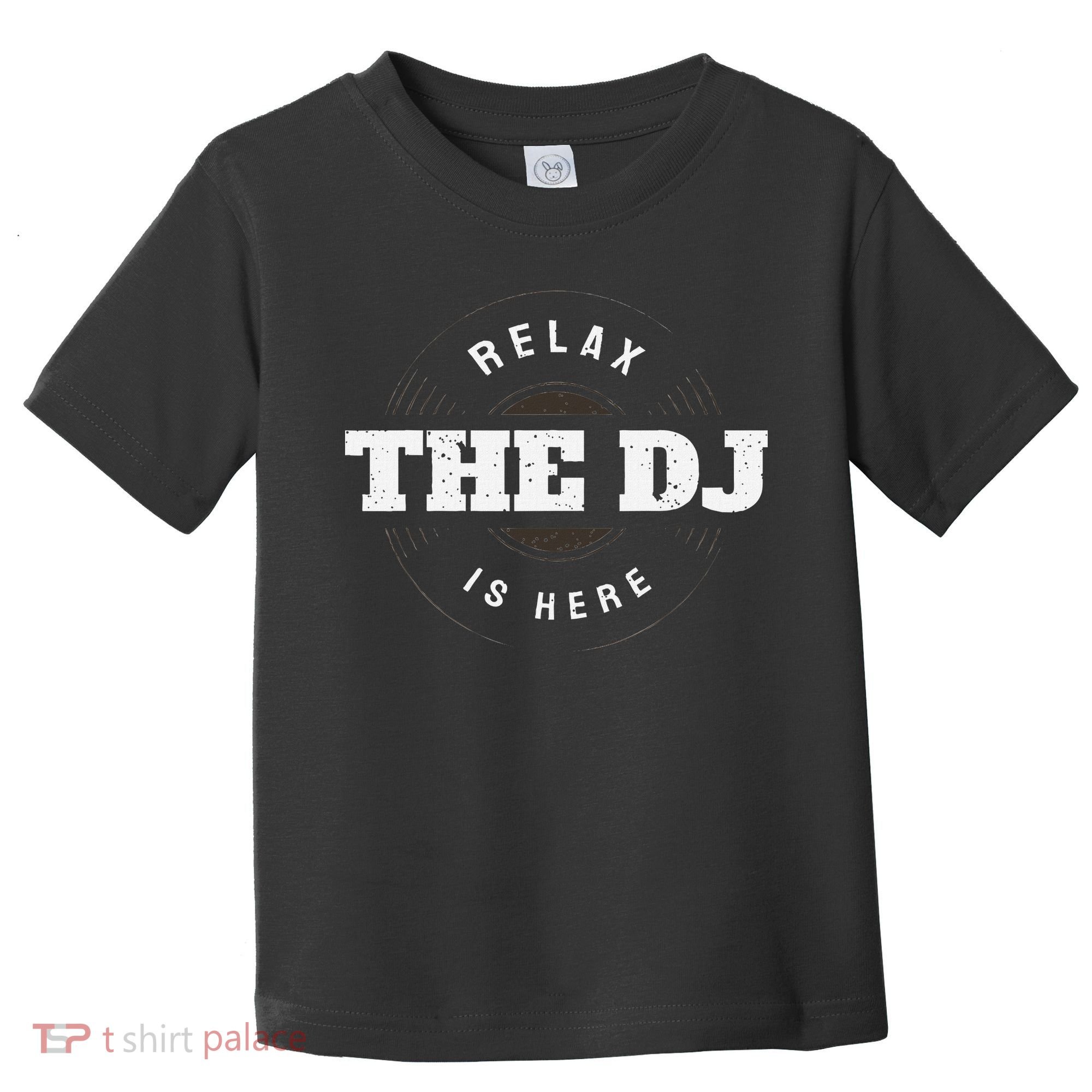 Relax The Dj Is Here Dj Music Toddler T-Shirt