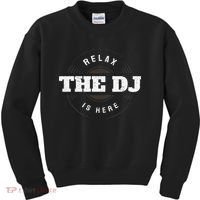 Relax The Dj Is Here Dj Music Kids Sweatshirt thumb 0