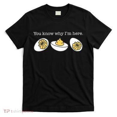 Retro Thanksgiving Dinner You Know Why IM Here Deviled Egg T-Shirt