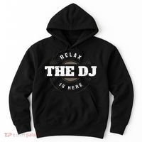 Relax The DJ Is Here DJ Music Hoodie thumb 0