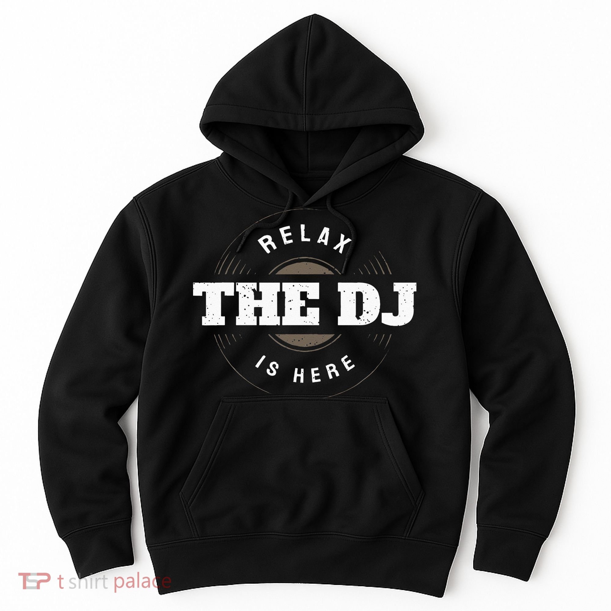 Relax The DJ Is Here DJ Music Hoodie