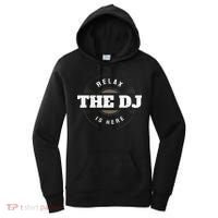 Relax The DJ Is Here DJ Music Women's Hoodie thumb 0