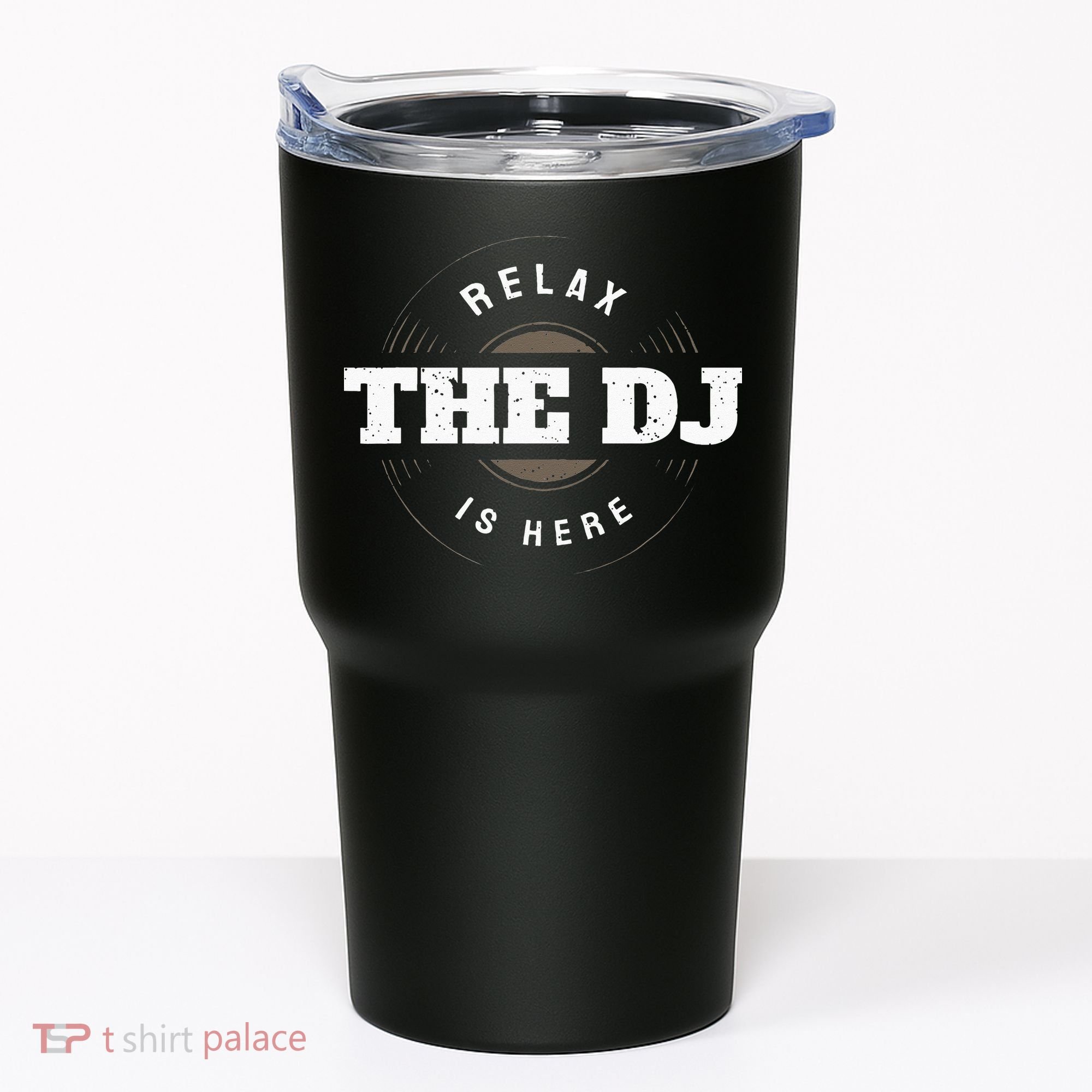 Relax The DJ Is Here DJ Music Tumbler