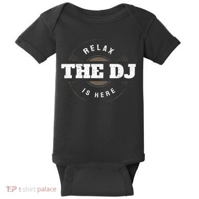 Relax The DJ Is Here DJ Music Baby Bodysuit