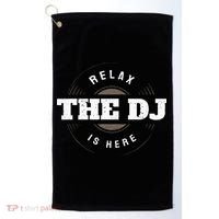 Relax The DJ Is Here DJ Music Golf Towel thumb 0