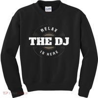 Relax The DJ Is Here DJ Music Kids Sweatshirt thumb 0