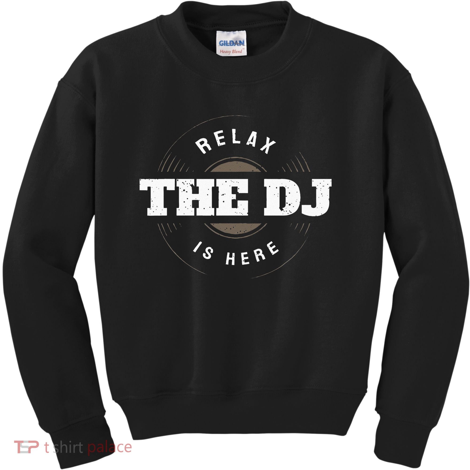 Relax The DJ Is Here DJ Music Kids Sweatshirt