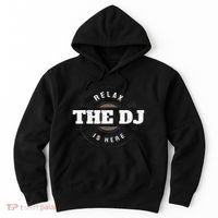 Relax The Dj Is Here Dj Music Hoodie thumb 0