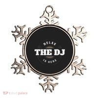 Relax The Dj Is Here Dj Music Ornament thumb 0