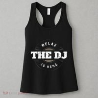 Relax The Dj Is Here Dj Music Women's Tank Top thumb 3