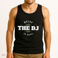 Relax The Dj Is Here Dj Music Tank Top thumb 3