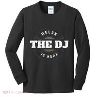 Relax The Dj Is Here Dj Music Kids Long Sleeve Shirt thumb 0