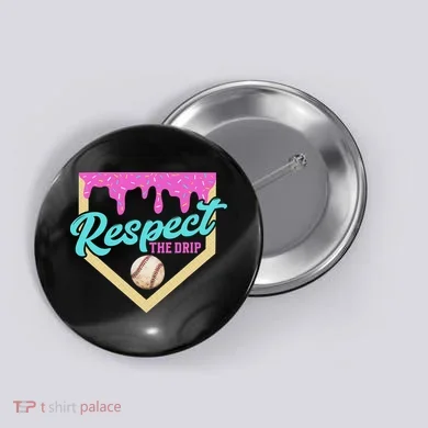 Respect The Drip Ice Cream Dripping Button