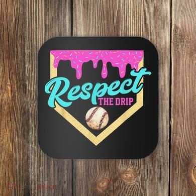 Respect The Drip Baseball Home Plate Ice Cream Dripping Coaster