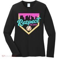 Respect The Drip Baseball Home Plate Ice Cream Dripping Women's Long Sleeve Shirt thumb 0