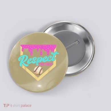 Respect The Drip Baseball Home Plate Ice Cream Dripping Button