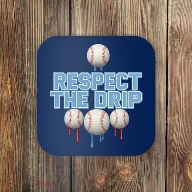 Respect The Drip Baseball Ice Coaster