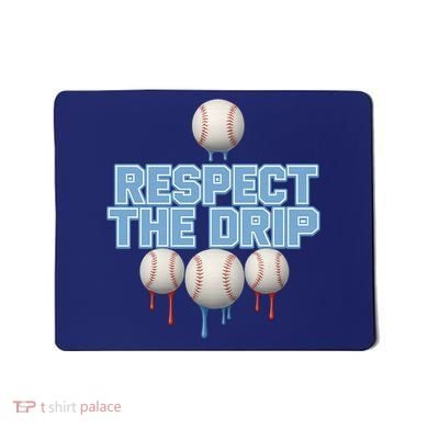 Respect The Drip Baseball Ice Mousepad