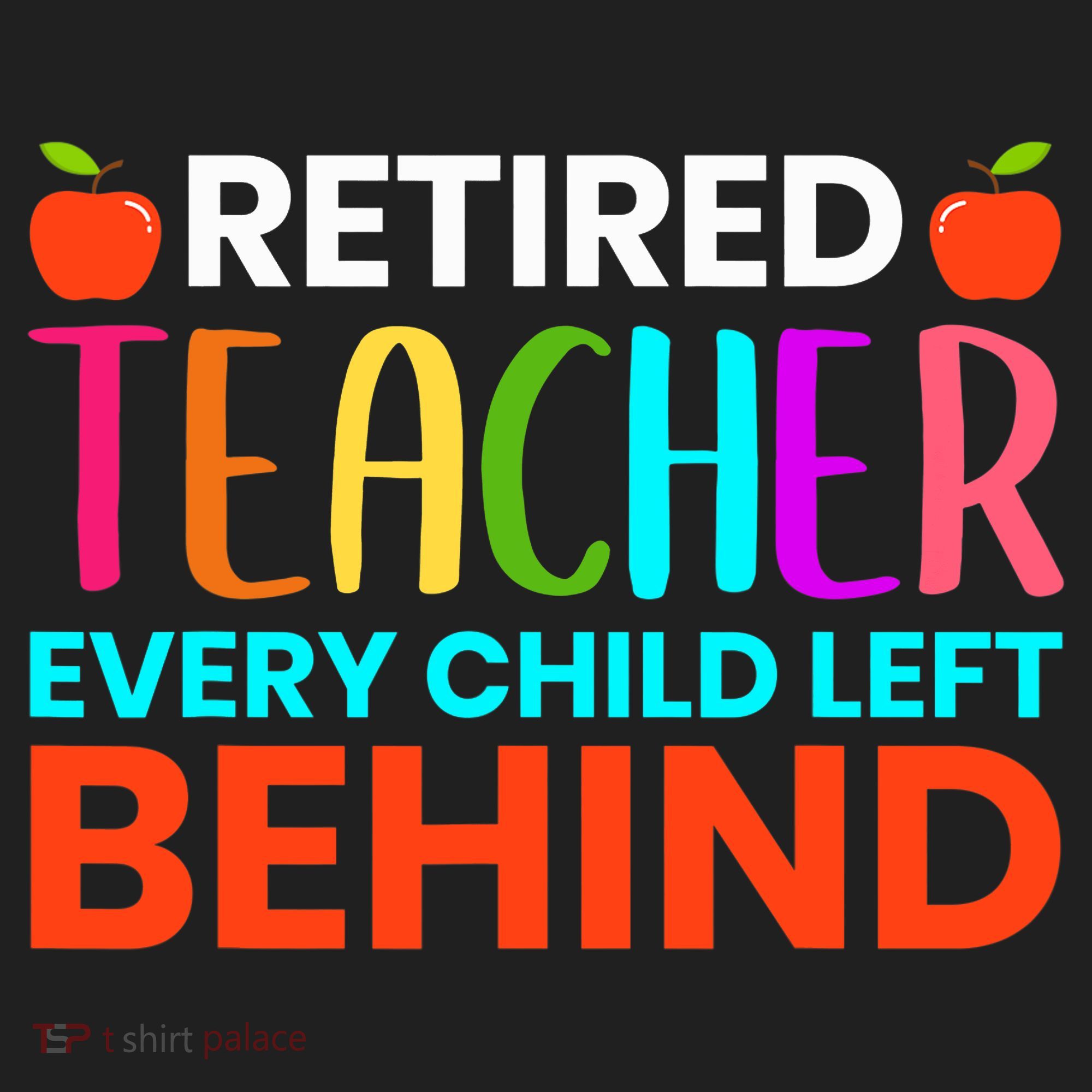 Retired Teacher Every Child Left Behind Retirement Gift Women's Dry Zone Grid Polo