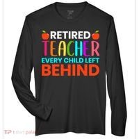 Retired Teacher Every Child Left Behind Retirement Gift Zone Performance Long-Sleeve T-Shirt thumb 0