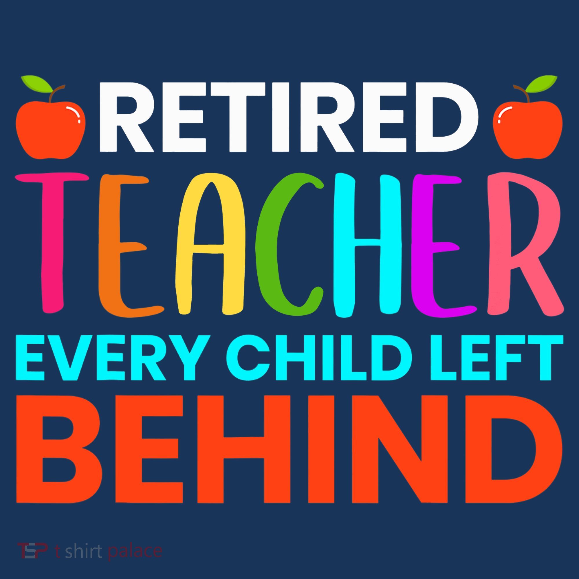 Retired Teacher Every Child Left Behind Retirement Gift Apron