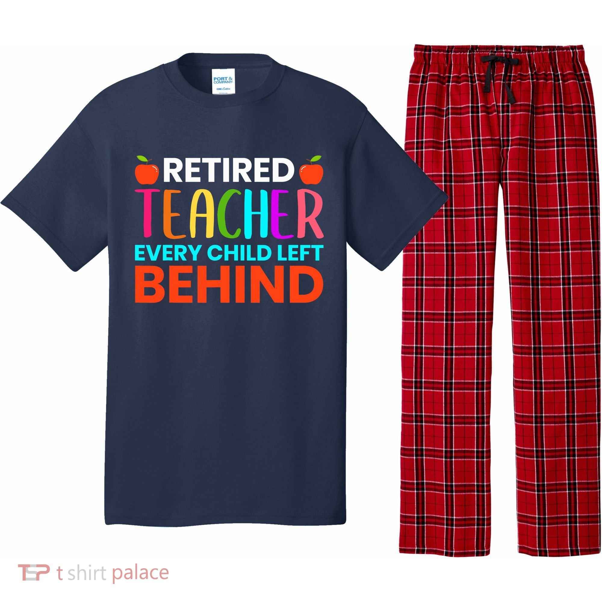 Retired Teacher Every Child Left Behind Retirement Gift Pajama Set