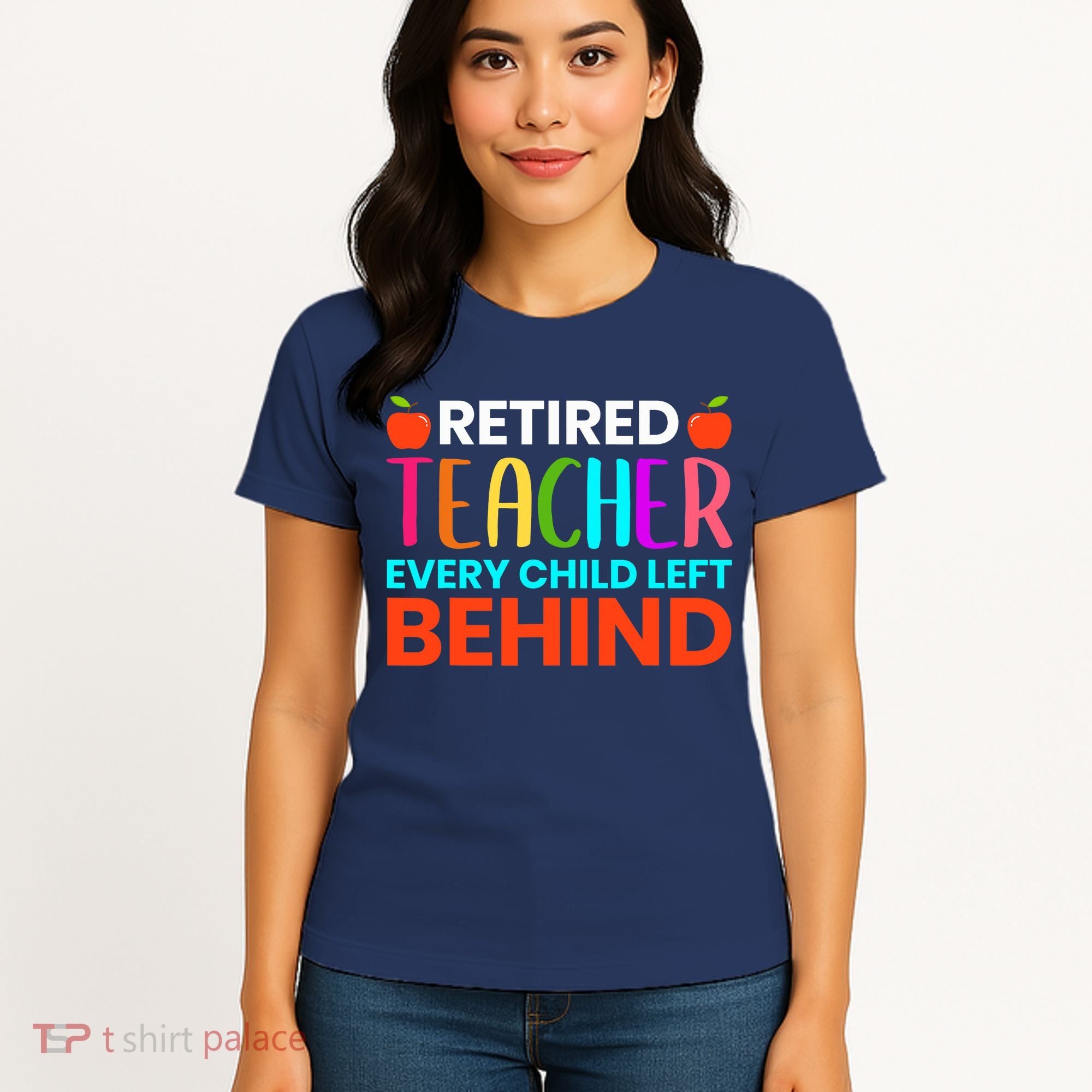 Retired Teacher Every Child Left Behind Retirement Gift Women's T-Shirt