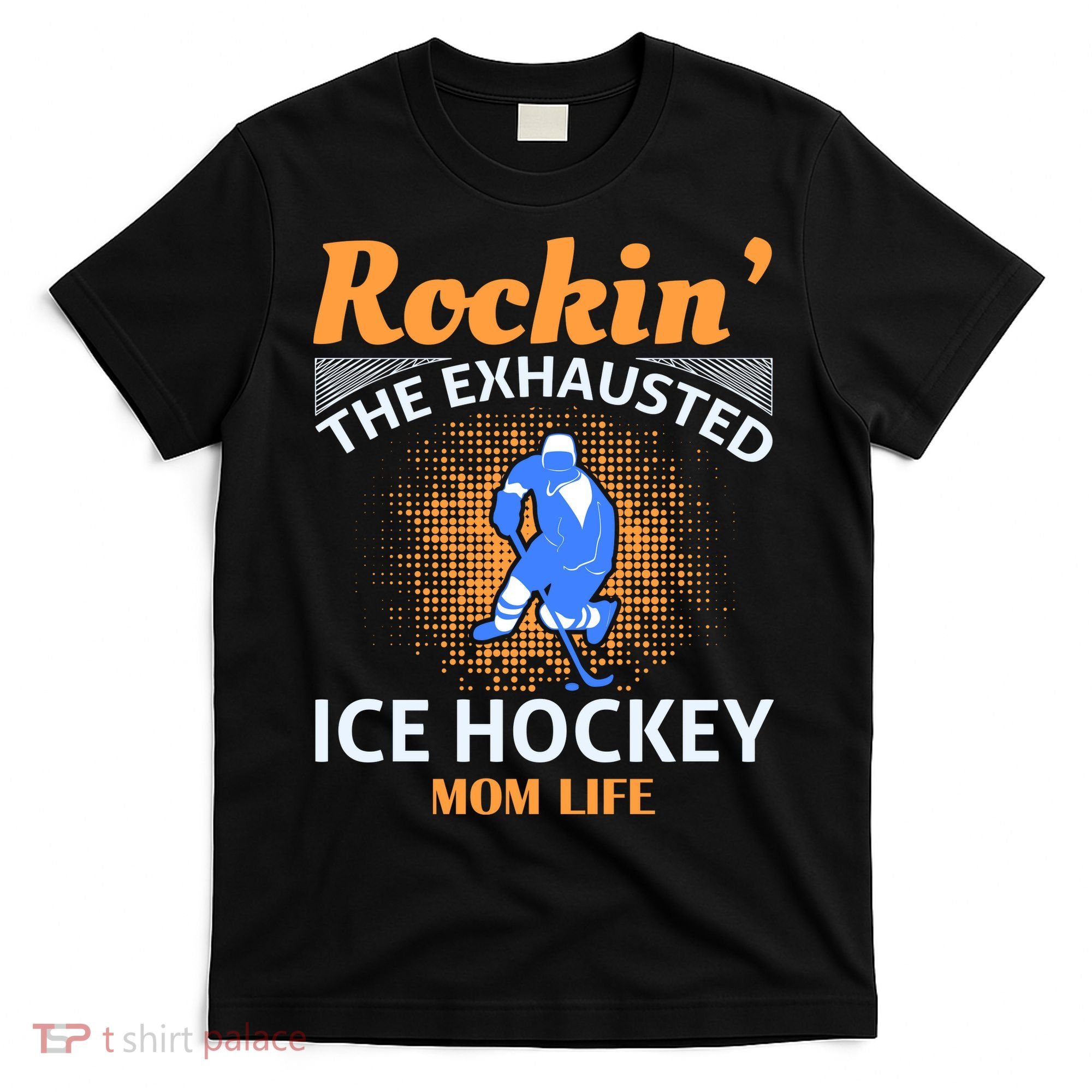 Rockin' The Exhausted Ice Hockey Mom Life T-Shirt