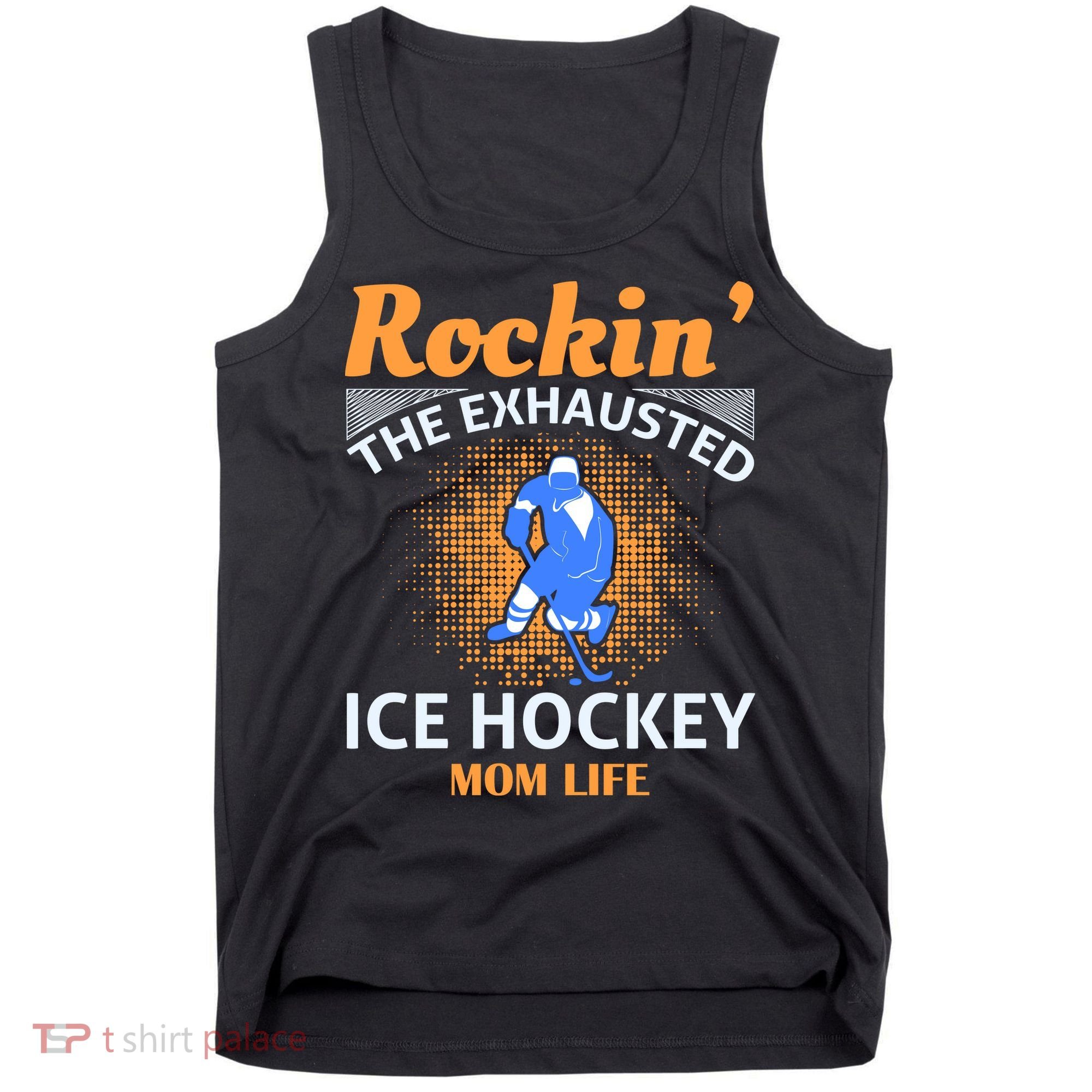 Rockin' The Exhausted Ice Hockey Mom Life Tank Top
