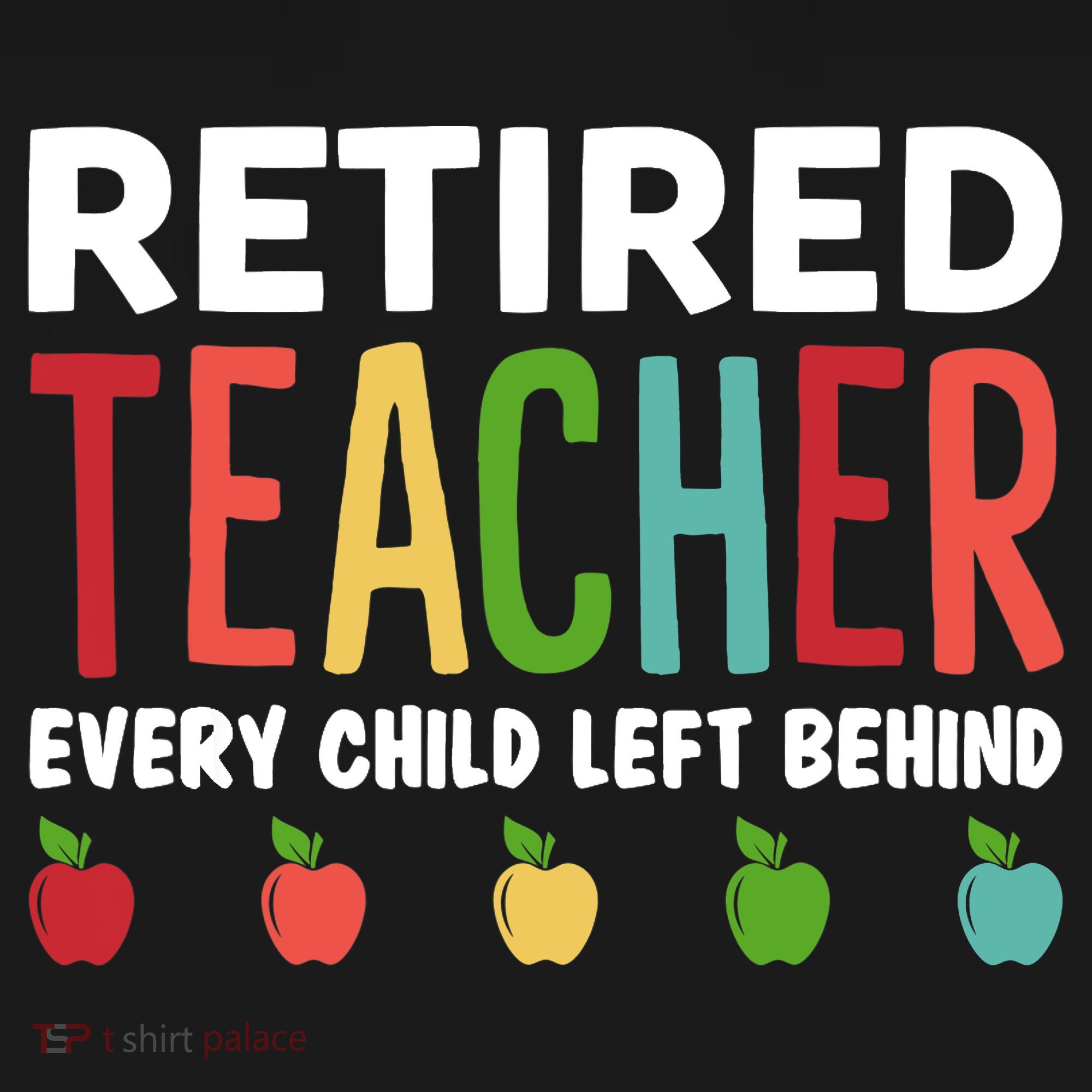Retired Teacher Every Child Left Behind Funny Gift Backpack
