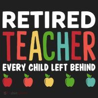 Retired Teacher Every Child Left Behind Funny Gift Tumbler thumb 3