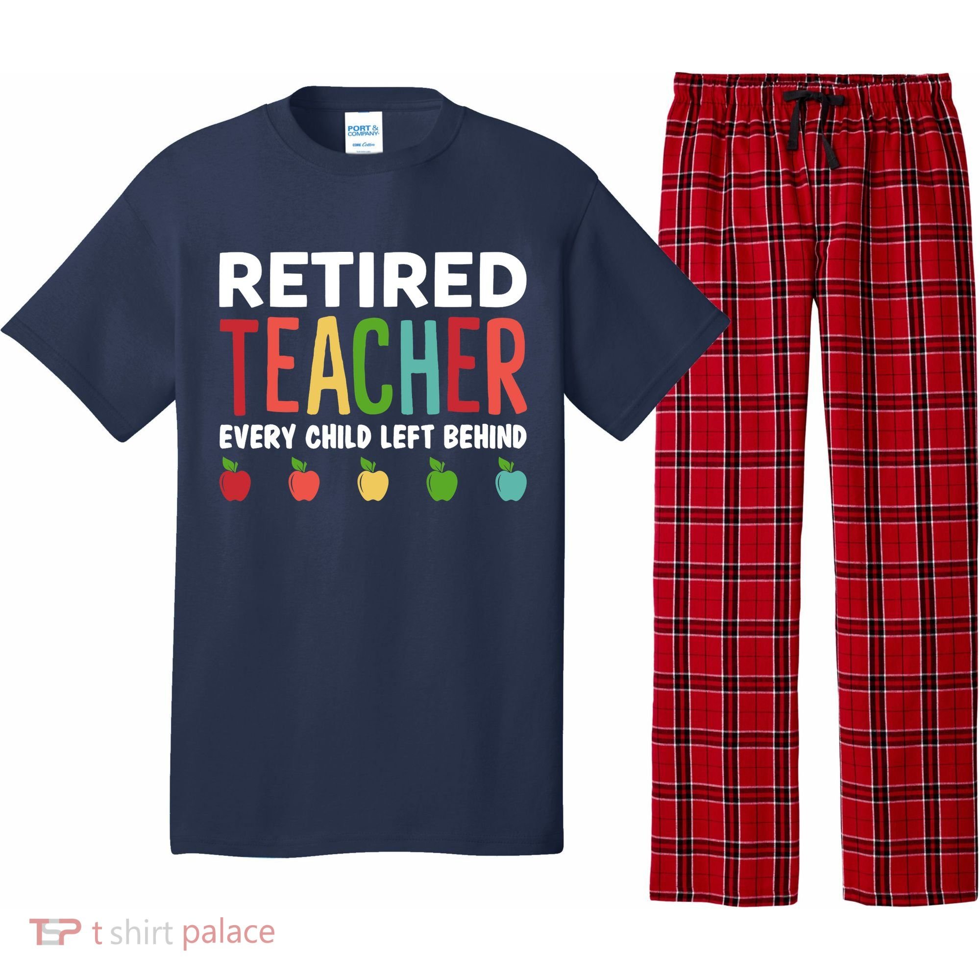 Retired Teacher Every Child Left Behind Funny Gift Pajama Set