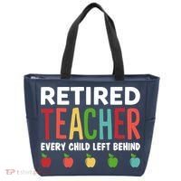 Retired Teacher Every Child Left Behind Funny Gift Tote Bag thumb 0