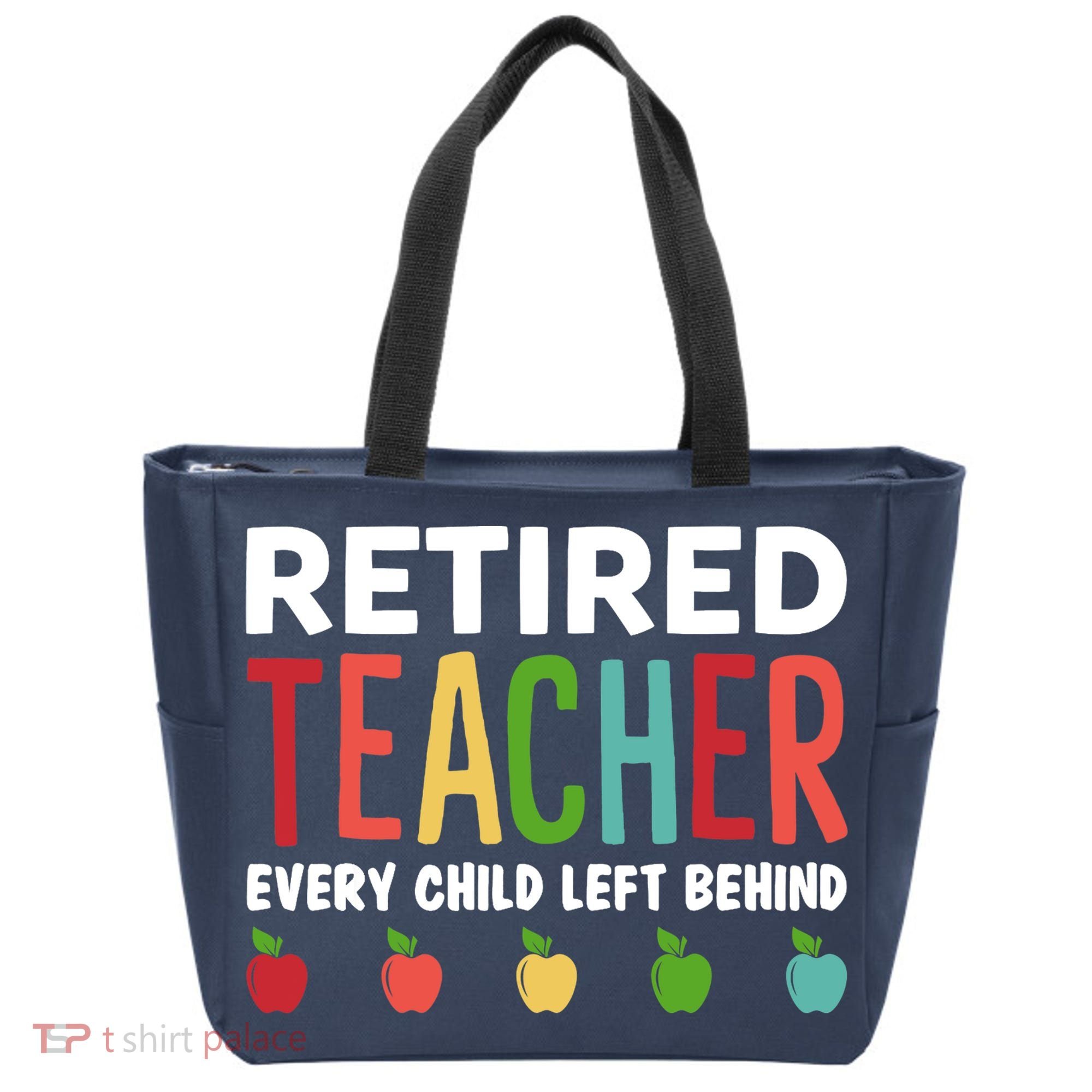 Retired Teacher Every Child Left Behind Funny Gift Tote Bag