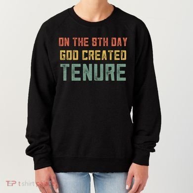 Retro Tenure Funny Gift For Teachers On The 8th Day God Created Gift Women's Sweatshirt