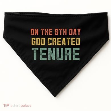 Retro Tenure Funny Gift For Teachers On The 8th Day God Created Gift USA-Made Doggie Bandana
