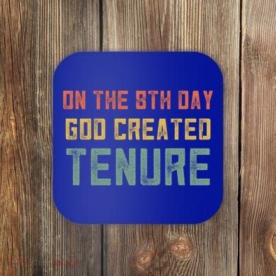 Retro Tenure Funny Gift For Teachers On The 8th Day God Created Gift Coaster