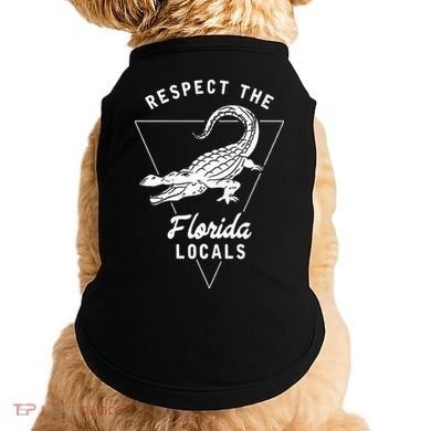 Respect The Florida Locals Alligator Funny Gator Doggie Tank