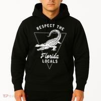 Respect The Florida Locals Alligator Funny Gator Hoodie thumb 2