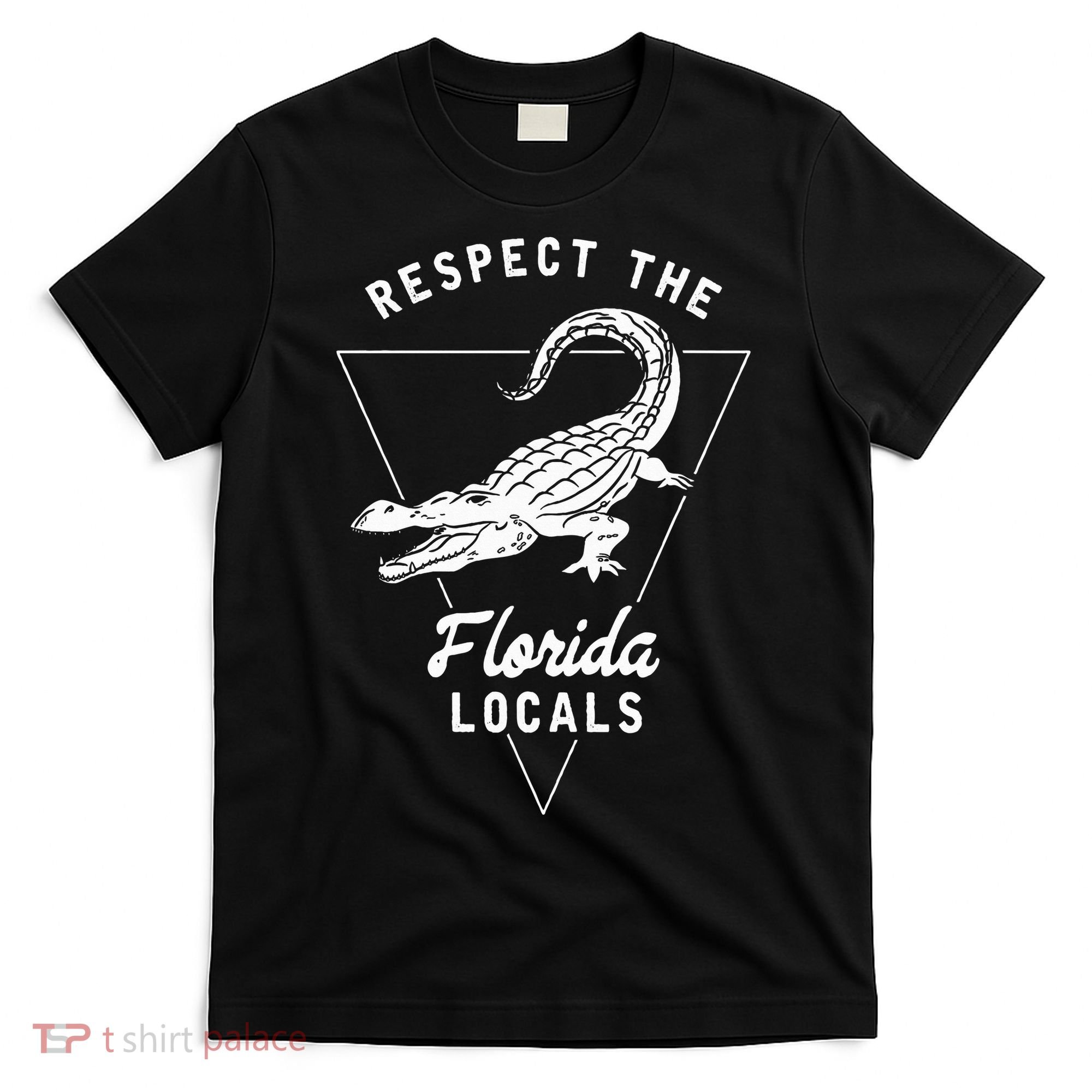 Respect The Florida Locals Alligator Funny Gator T-Shirt