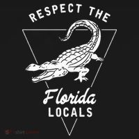 Respect The Florida Locals Alligator Funny Gator T-Shirt thumb 7