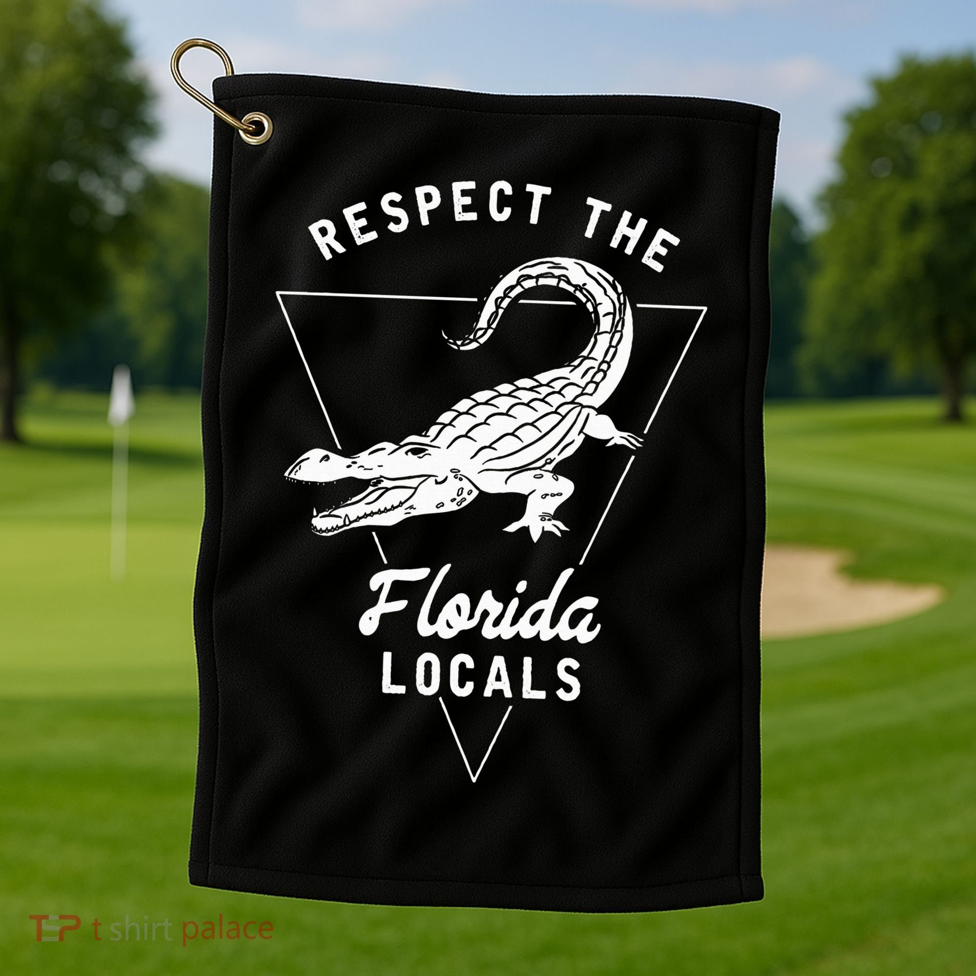Respect The Florida Locals Alligator Funny Gator Golf Towel