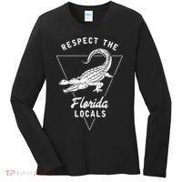 Respect The Florida Locals Alligator Funny Gator Women's Long Sleeve Shirt thumb 0