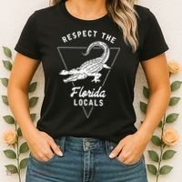 Respect The Florida Locals Alligator Funny Gator Women's T-Shirt thumb 2