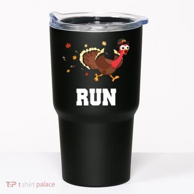 Run Turkey Funny Thanksgiving Tumbler