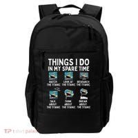 Rms Titanic Funny Things I Do In My Spare Time Birthday Backpack thumb 0