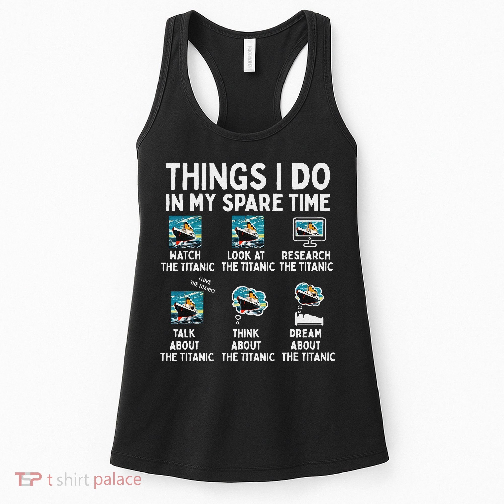 Rms Titanic Funny Things I Do In My Spare Time Birthday Women's Tank Top