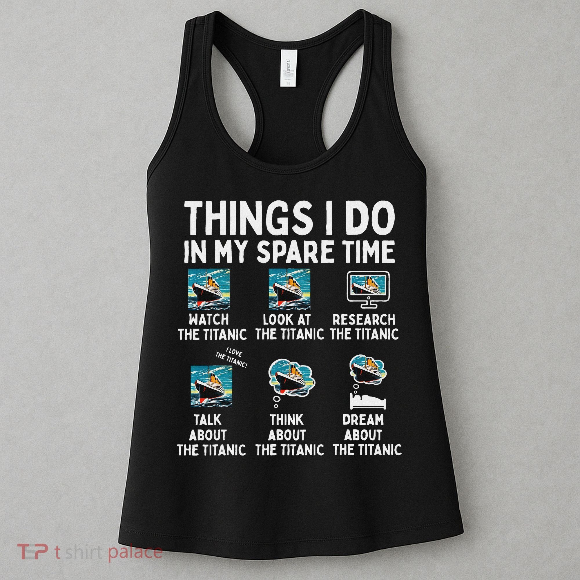 Rms Titanic Funny Things I Do In My Spare Time Birthday Women's Tank Top