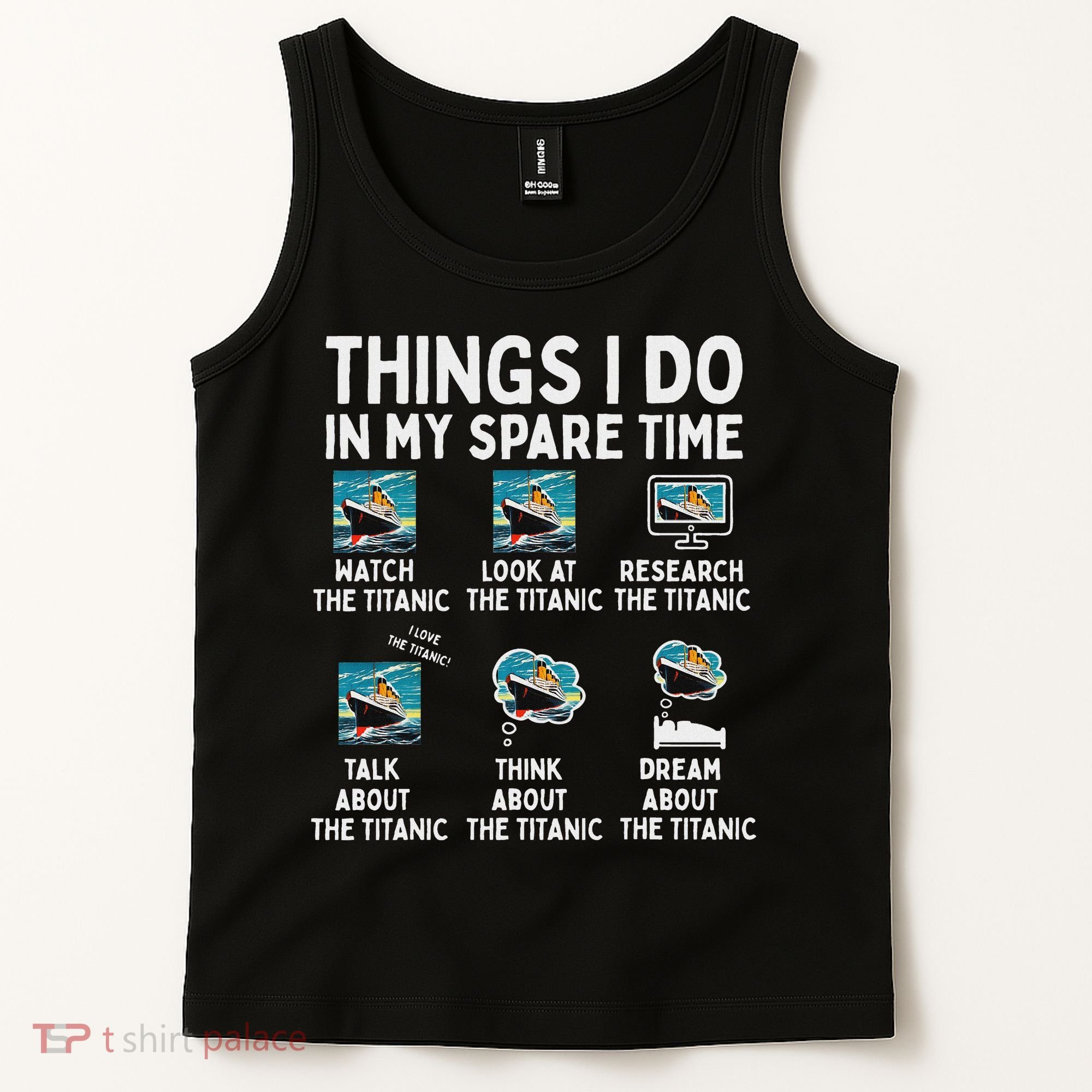 Rms Titanic Funny Things I Do In My Spare Time Birthday Tank Top