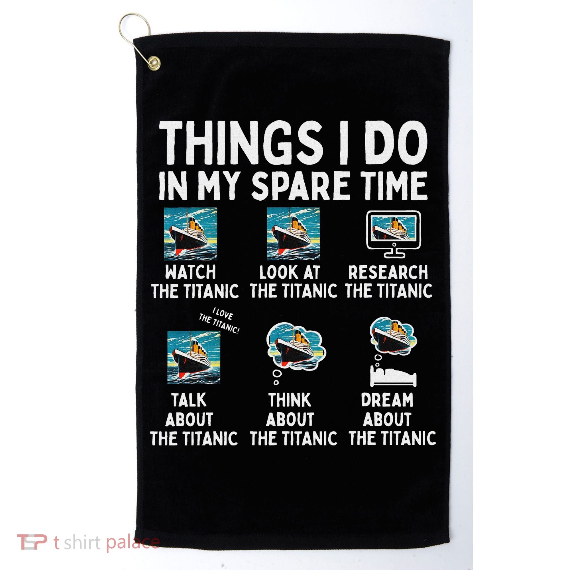 Rms Titanic Funny Things I Do In My Spare Time Birthday Golf Towel